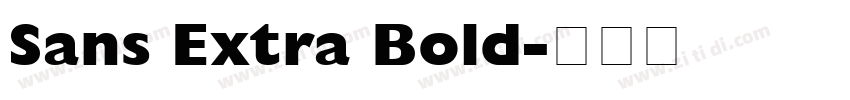 Sans Extra Bold字体转换 Sans Extra Bold字体转换